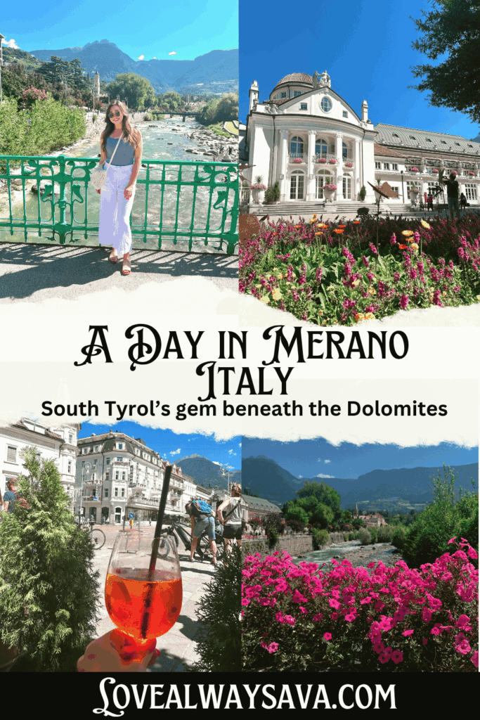 A day in Merano Italy Pinterest Pin